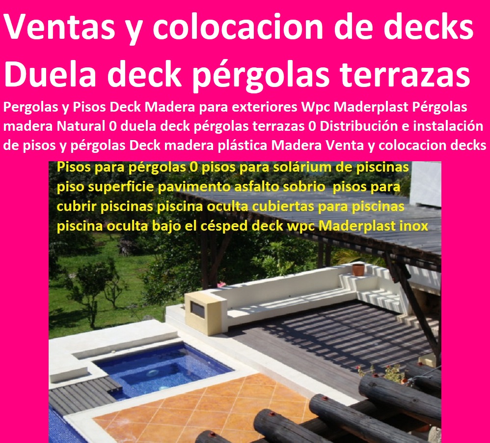 Pergolas y Pisos Deck Madera para exteriores Wpc Maderplast Pérgolas madera Natural 0 duela deck pérgolas terrazas 0 Distribución e instalación de pisos y pérgolas Deck madera plástica Madera Venta y colocacion decks 9 Pergolas y Pisos Deck Madera para exteriores Wpc Maderplast Pérgolas madera Natural 0 duela deck pérgolas terrazas 0 Distribución e instalación de pisos y pérgolas Deck madera plástica Madera Venta y colocacion decks 9 Pergolas y Pisos Deck Madera para exteriores Wpc Maderplast Pérgolas madera Natural 0 duela deck pérgolas terrazas 0 Distribución e instalación de pisos y pérgolas Deck madera plástica Madera Venta y colocacion decks 9